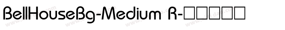 BellHouseBg-Medium R字体转换